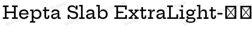 Hepta Slab ExtraLight字体转换